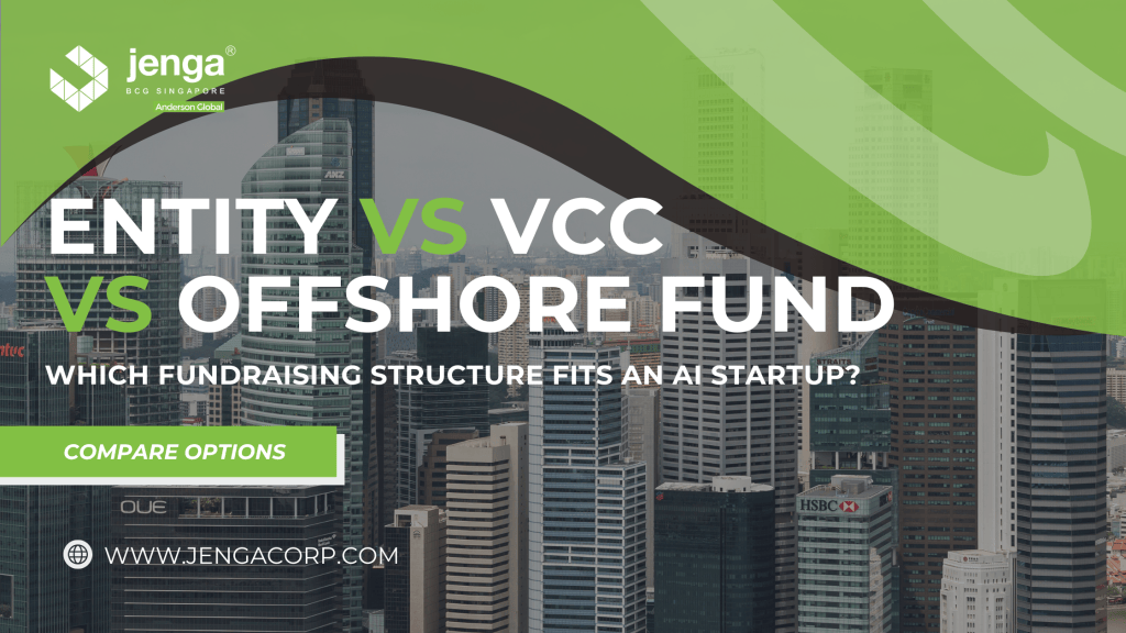 AI创业公司融资，应该用新加坡实体、VCC平台，还是离岸基金载体？<br/>