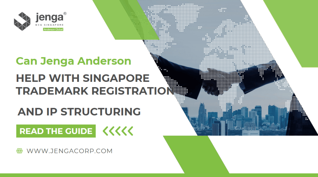 Can Jenga Anderson help with Singapore trademark registration and IP structuring?